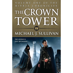 The Crown Tower By Michael J. Sullivan