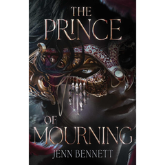 The Prince of Mourning By Jenn Bennett