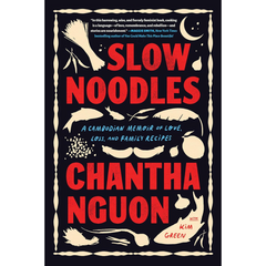Slow Noodles By Chantha Nguon