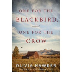 One for the Blackbird, One for the Crow By Olivia Hawker