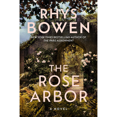The Rose Arbor By Rhys Bowen