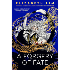 A Forgery of Fate By Elizabeth Lim