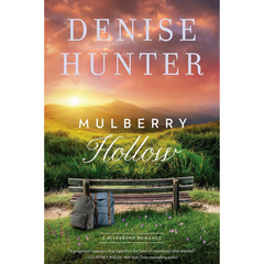 Mulberry Hollow By Denise Hunter