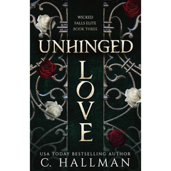 Unhinged Love By C. Hallman