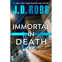 Immortal in Death By J. D. Robb