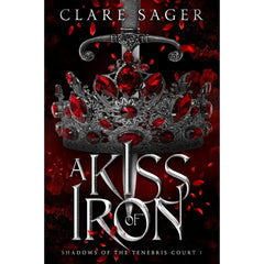 A Kiss of Iron By Clare Sager