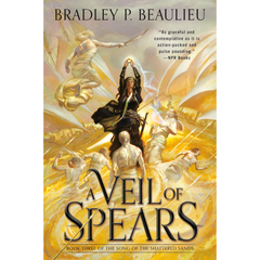 A Veil of Spears By Bradley P. Beaulieu