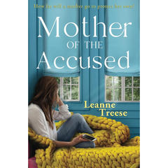 Mother of the Accused By Leanne Treese