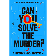 Can You Solve the Murder? By Antony Johnston