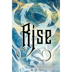 Rise By A.J. Sherwood