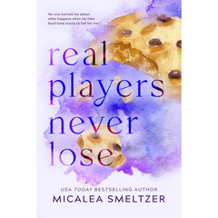 Real Players Never Lose By Micalea Smeltzer