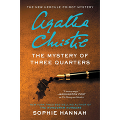 The Mystery of Three Quarters By Sophie Hannah