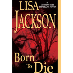 Born to Die By Lisa Jackson