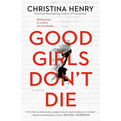 Good Girls Don’t Die By Christina Henry