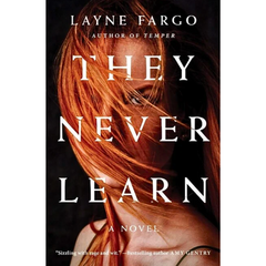 They Never Learn By Layne Fargo