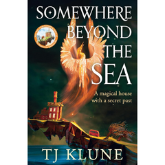 Somewhere Beyond the Sea By T.J. Klune