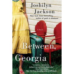 Between, Georgia By Joshilyn Jackson