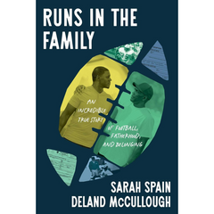 Runs in the Family: An Incredible True Story of Football, Fatherhood, and Belonging By Sarah Spain