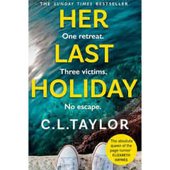 Her Last Holiday By C.L. Taylor