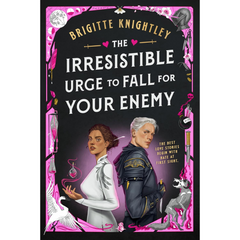 The Irresistible Urge to Fall For Your Enemy By Brigitte Knightley