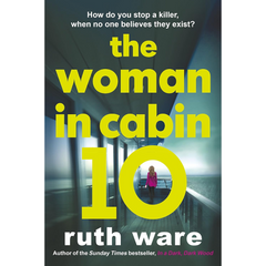 The Woman in Cabin 10 By Ruth Ware