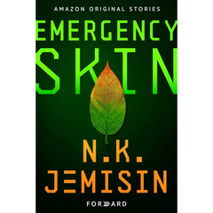 Emergency Skin By N.K. Jemisin