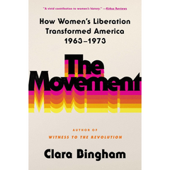 The Movement By Clara Bingham