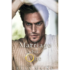 Marriage for One By Ella Maise