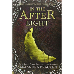 In the Afterlight By Alexandra Bracken