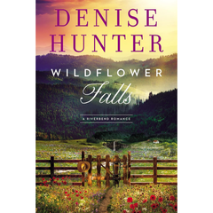 Wildflower Falls By Denise Hunter