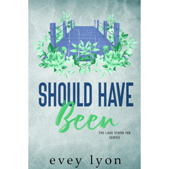 Should Have Been By Evey Lyon