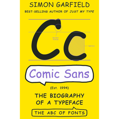 Comic Sans By Simon Garfield