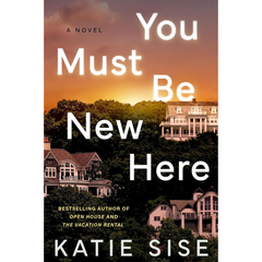 You Must Be New Here By Katie Sise