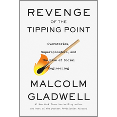Revenge of the Tipping Point By Malcolm Gladwell