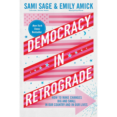 Democracy in Retrograde By Sami Sage