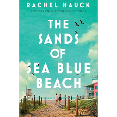 The Sands of Sea Blue Beach By Rachel Hauck