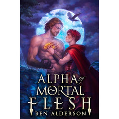 Alpha of Mortal Flesh By Ben Alderson