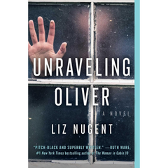 Unraveling Oliver By Liz Nugent
