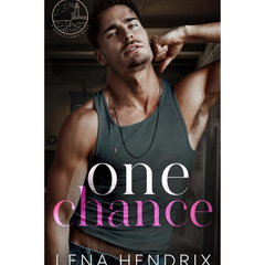One Chance By Lena Hendrix