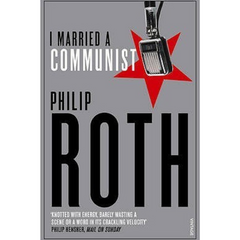 I Married a Communist By Philip Roth
