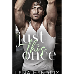 Just This Once By Lena Hendrix