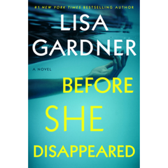 Before She Disappeared By Lisa Gardner