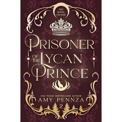 Prisoner of the Lycan Prince By Amy Pennza