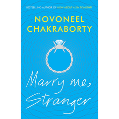 Marry Me, Stranger By Novoneel Chakraborty