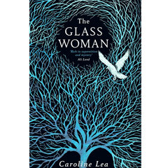 The Glass Woman By Caroline Lea