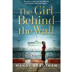 The Girl Behind the Wall By Mandy Robotham