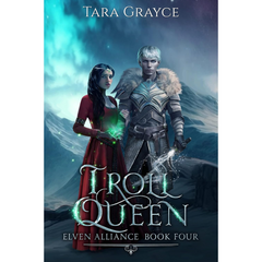 Troll Queen By Tara Grayce