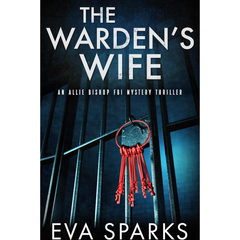 The Warden's Wife By Eva Sparks