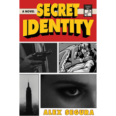 Secret Identity By Alex Segura