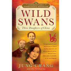 Wild Swans: Three Daughters of China By Jung Chang